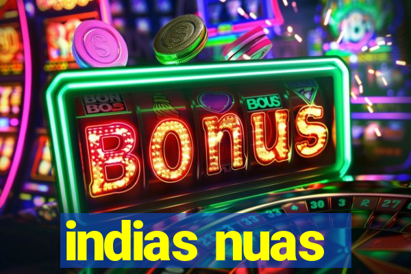 indias nuas